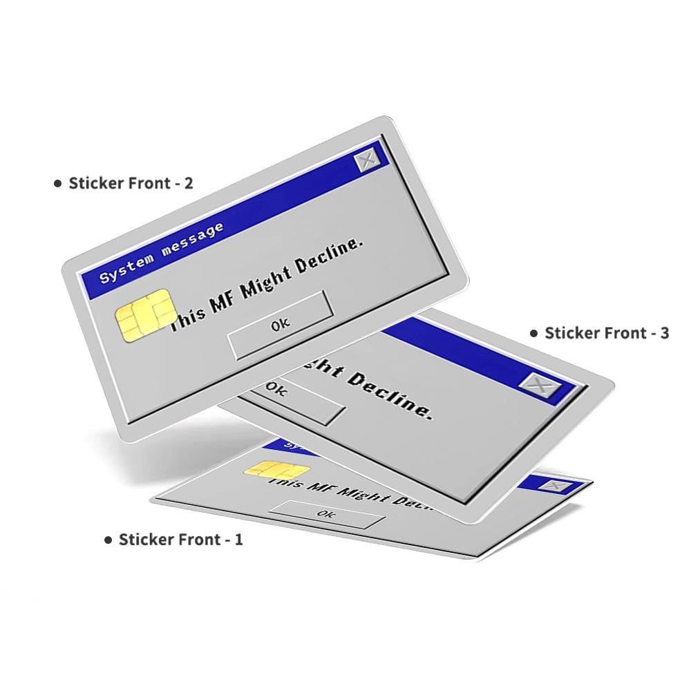 System Message Decline Credit Card Skin - Humorous and Durable Custom Card Cover