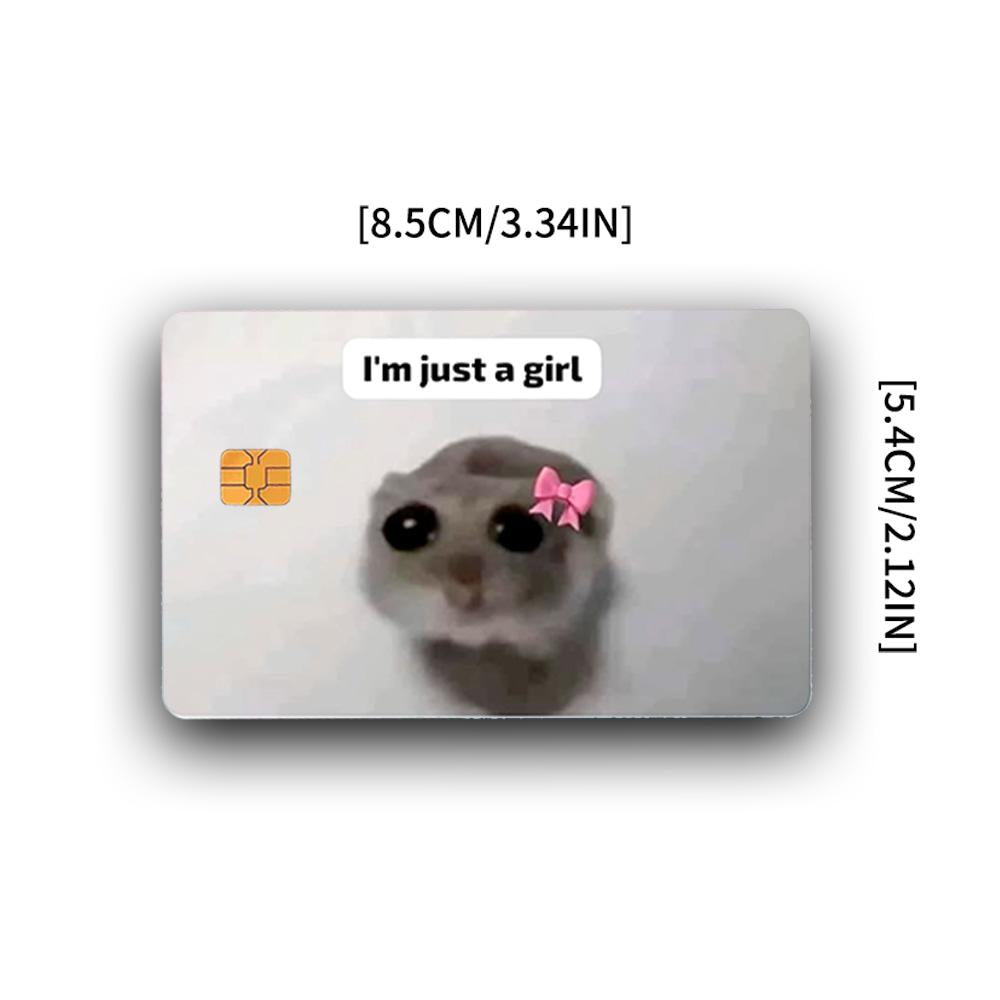 I'm Just a Girl Meme Credit Card Skin - Cute and Quirky Durable Card Cover